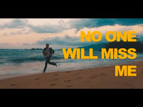No One Will Miss Me
